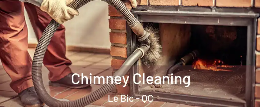  Chimney Cleaning Le Bic - QC