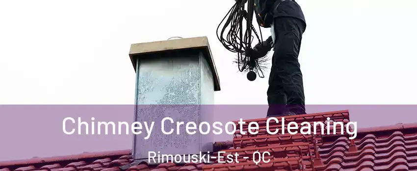  Chimney Creosote Cleaning Rimouski-Est - QC