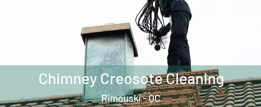  Chimney Creosote Cleaning Rimouski - QC