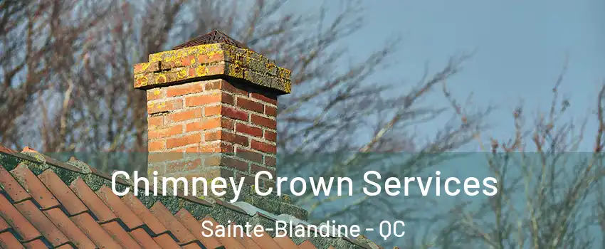  Chimney Crown Services Sainte-Blandine - QC