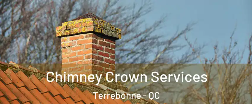  Chimney Crown Services Terrebonne - QC