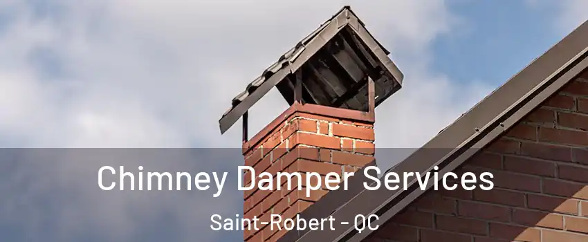  Chimney Damper Services Saint-Robert - QC