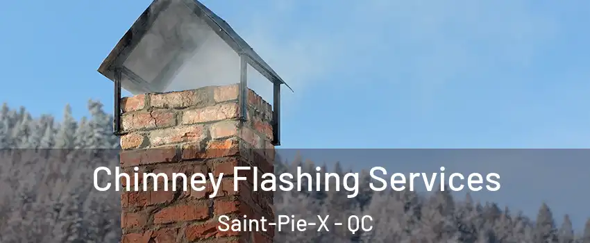  Chimney Flashing Services Saint-Pie-X - QC