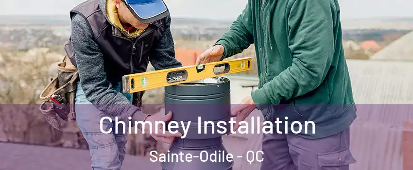  Chimney Installation Sainte-Odile - QC