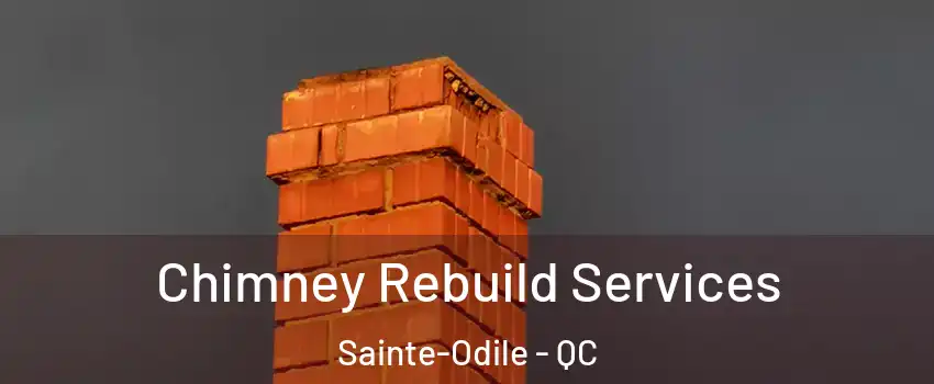  Chimney Rebuild Services Sainte-Odile - QC