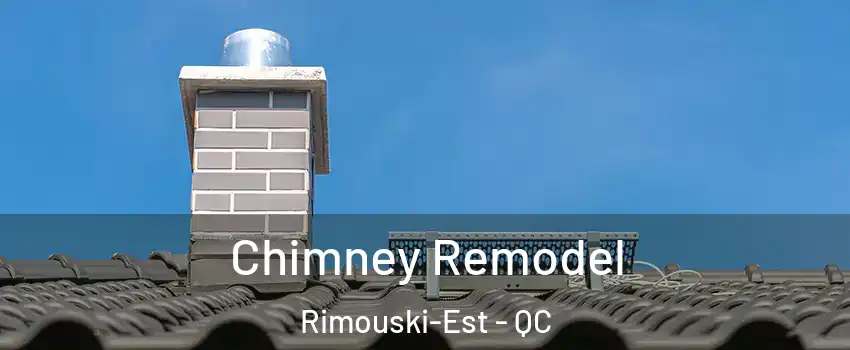  Chimney Remodel Rimouski-Est - QC
