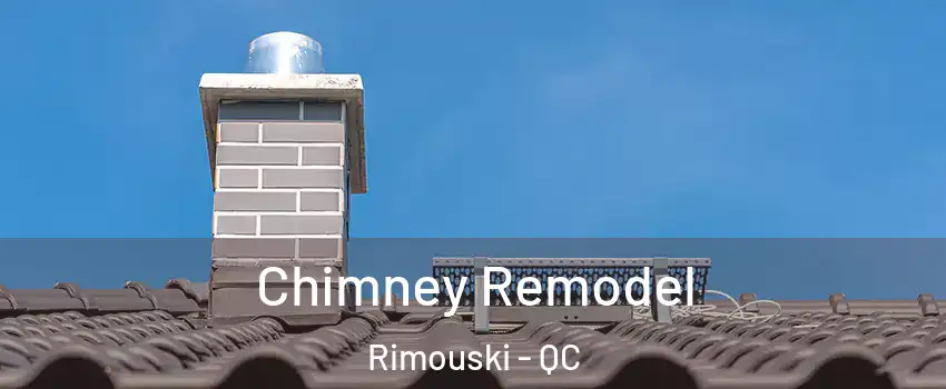  Chimney Remodel Rimouski - QC