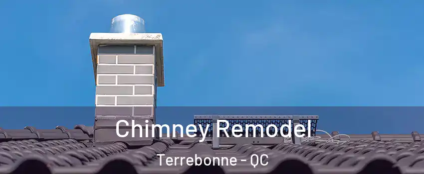  Chimney Remodel Terrebonne - QC