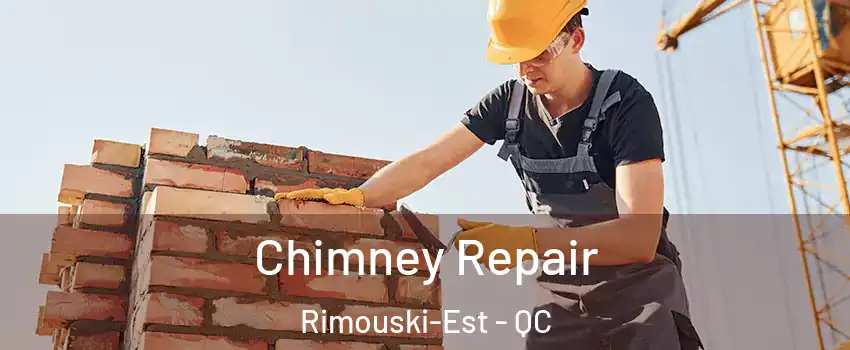  Chimney Repair Rimouski-Est - QC