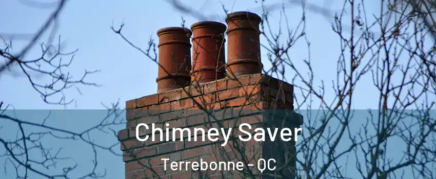  Chimney Saver Terrebonne - QC