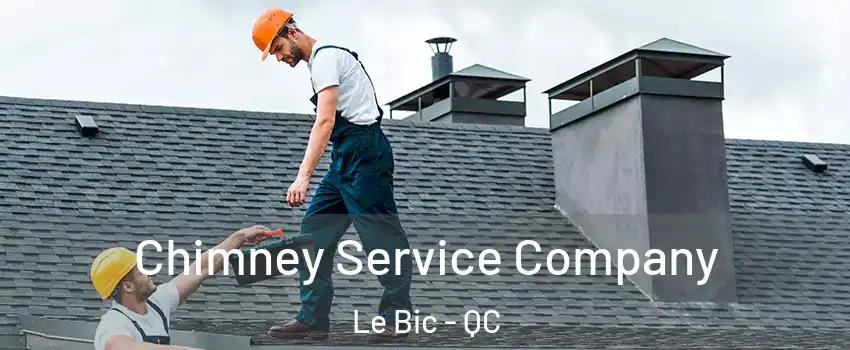  Chimney Service Company Le Bic - QC