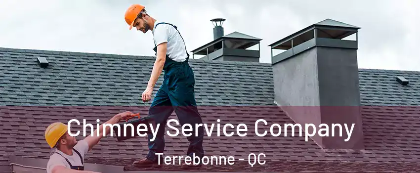  Chimney Service Company Terrebonne - QC