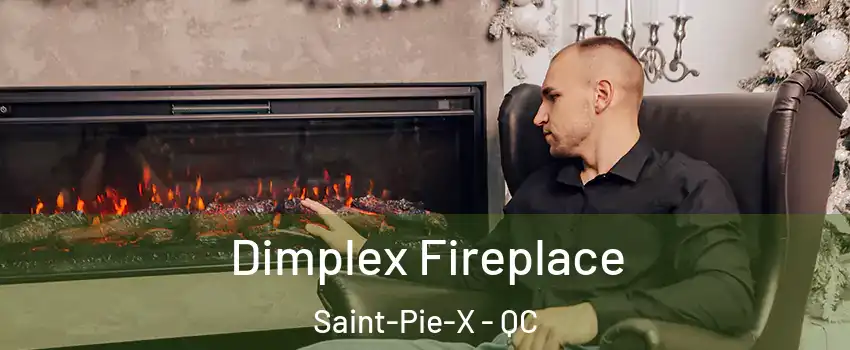  Dimplex Fireplace Saint-Pie-X - QC