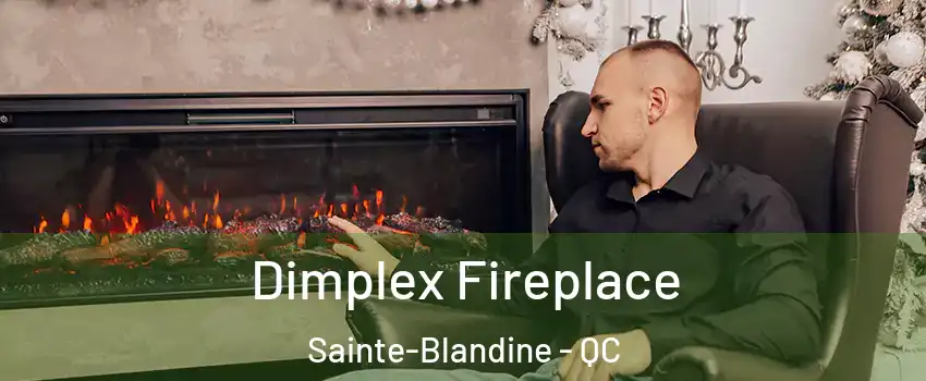  Dimplex Fireplace Sainte-Blandine - QC