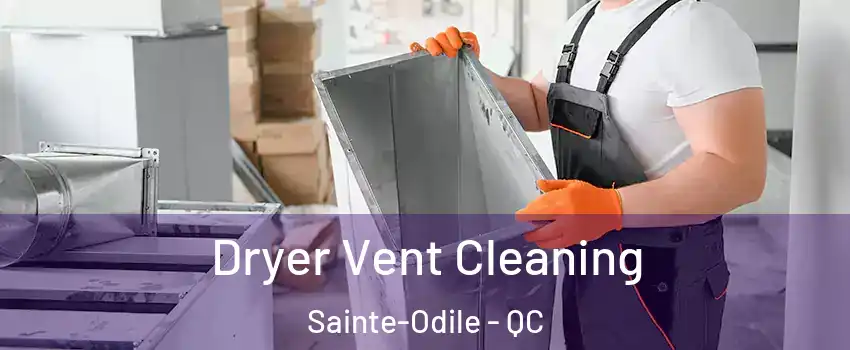  Dryer Vent Cleaning Sainte-Odile - QC