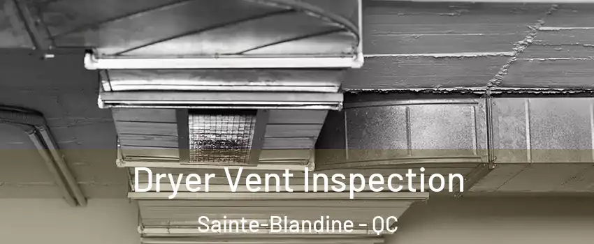  Dryer Vent Inspection Sainte-Blandine - QC