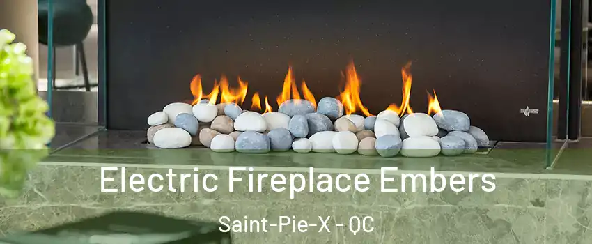  Electric Fireplace Embers Saint-Pie-X - QC