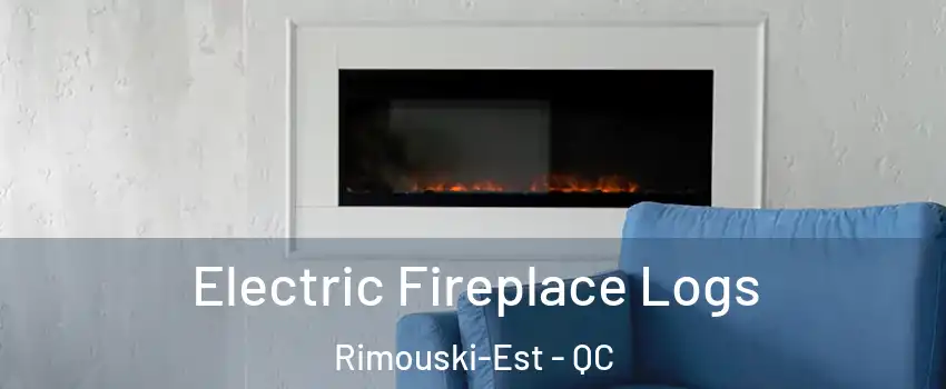  Electric Fireplace Logs Rimouski-Est - QC