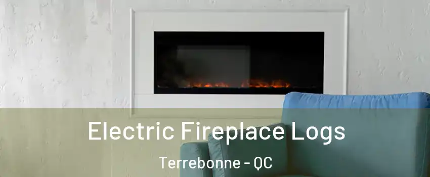  Electric Fireplace Logs Terrebonne - QC