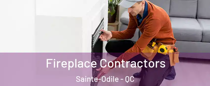  Fireplace Contractors Sainte-Odile - QC
