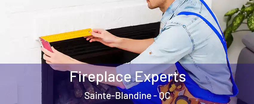  Fireplace Experts Sainte-Blandine - QC