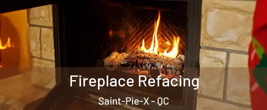  Fireplace Refacing Saint-Pie-X - QC