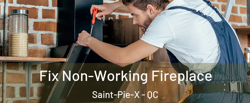  Fix Non-Working Fireplace Saint-Pie-X - QC