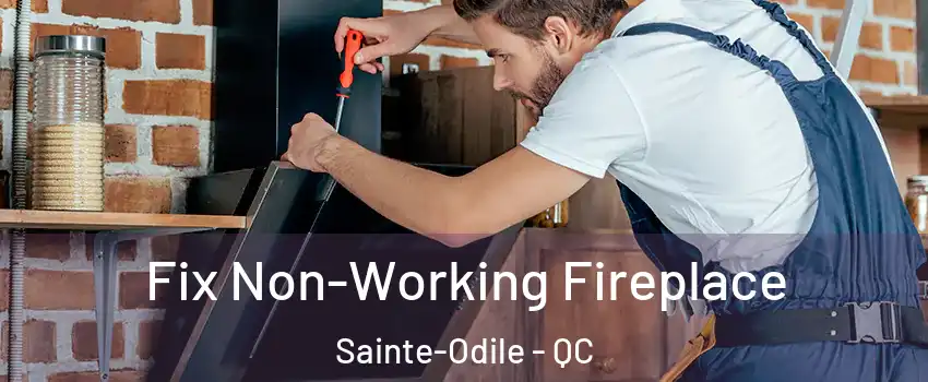  Fix Non-Working Fireplace Sainte-Odile - QC