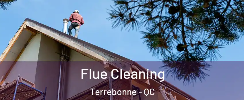  Flue Cleaning Terrebonne - QC