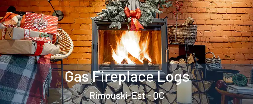  Gas Fireplace Logs Rimouski-Est - QC