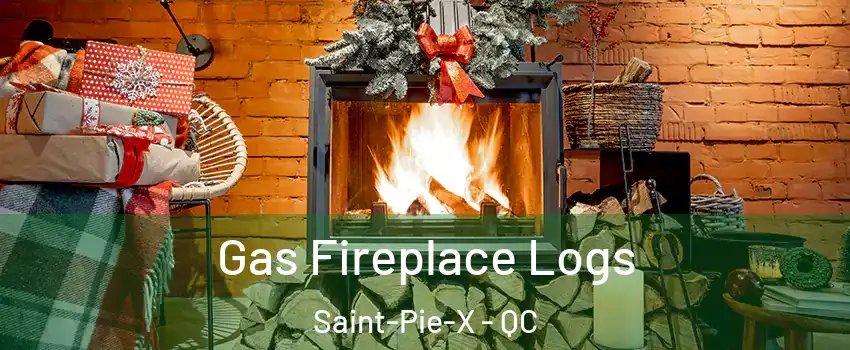  Gas Fireplace Logs Saint-Pie-X - QC