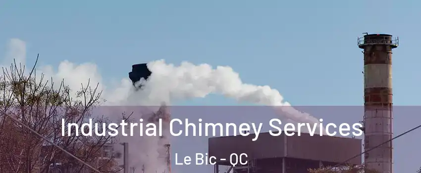  Industrial Chimney Services Le Bic - QC
