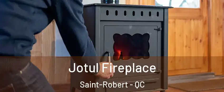  Jotul Fireplace Saint-Robert - QC