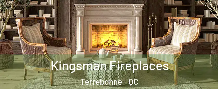  Kingsman Fireplaces Terrebonne - QC
