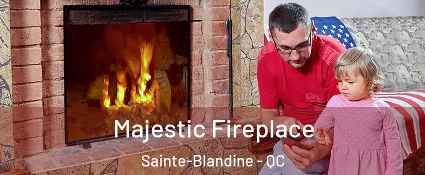  Majestic Fireplace Sainte-Blandine - QC