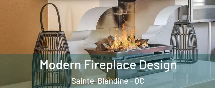  Modern Fireplace Design Sainte-Blandine - QC