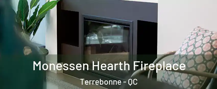  Monessen Hearth Fireplace Terrebonne - QC
