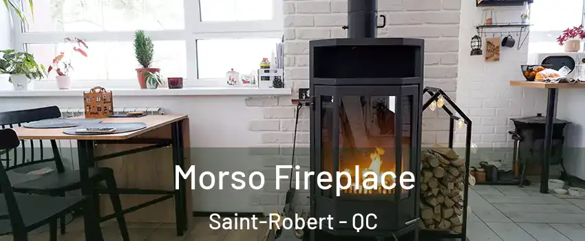  Morso Fireplace Saint-Robert - QC