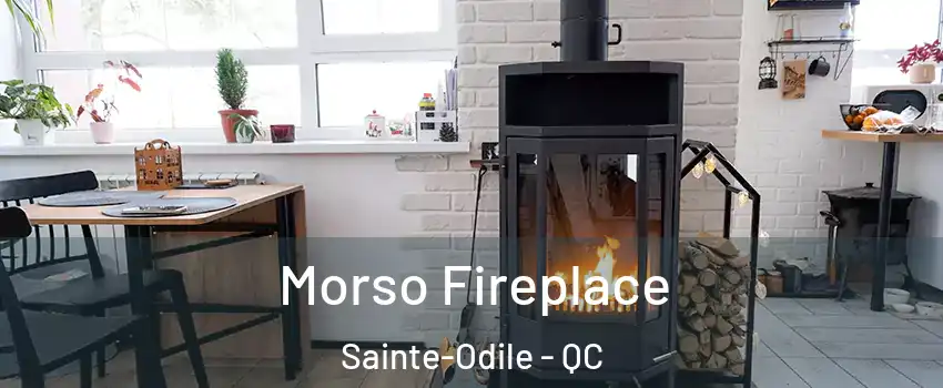  Morso Fireplace Sainte-Odile - QC