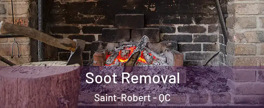  Soot Removal Saint-Robert - QC