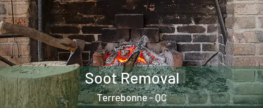  Soot Removal Terrebonne - QC