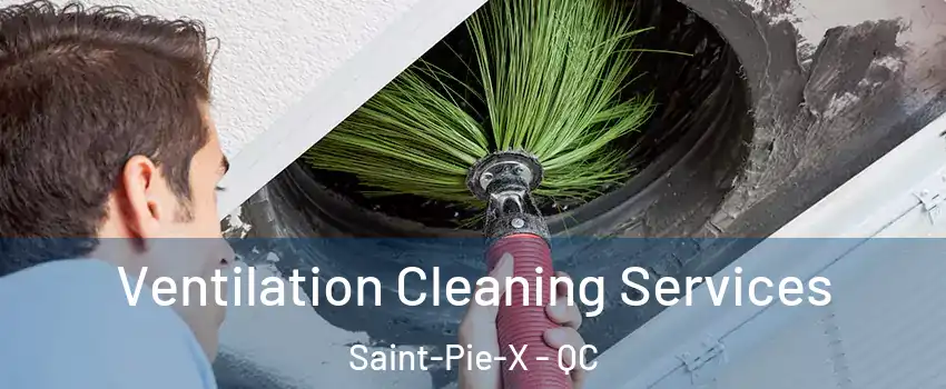  Ventilation Cleaning Services Saint-Pie-X - QC