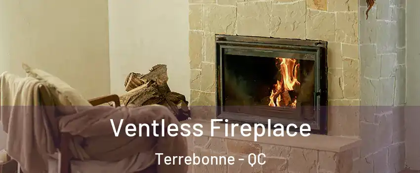  Ventless Fireplace Terrebonne - QC