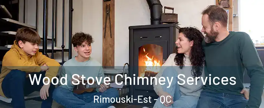  Wood Stove Chimney Services Rimouski-Est - QC