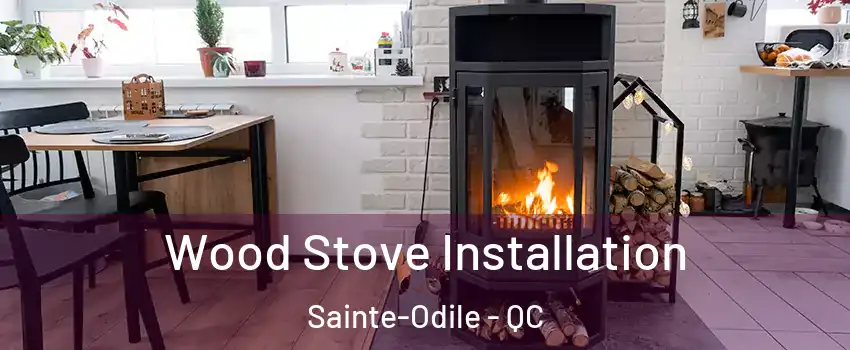  Wood Stove Installation Sainte-Odile - QC